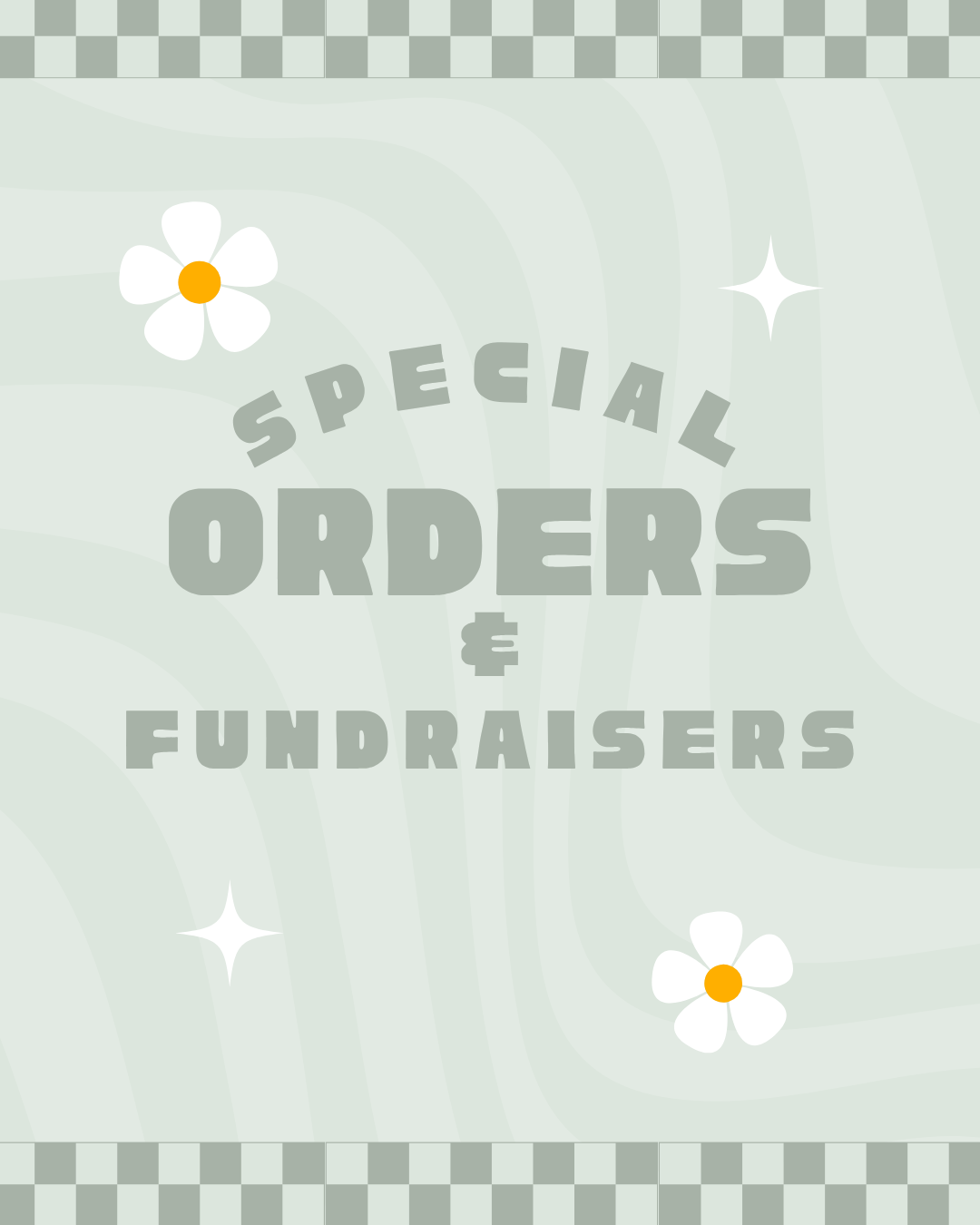 Special Orders and Fundraisers