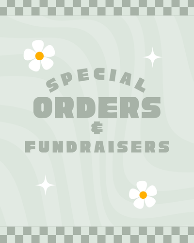 Special Orders and Fundraisers